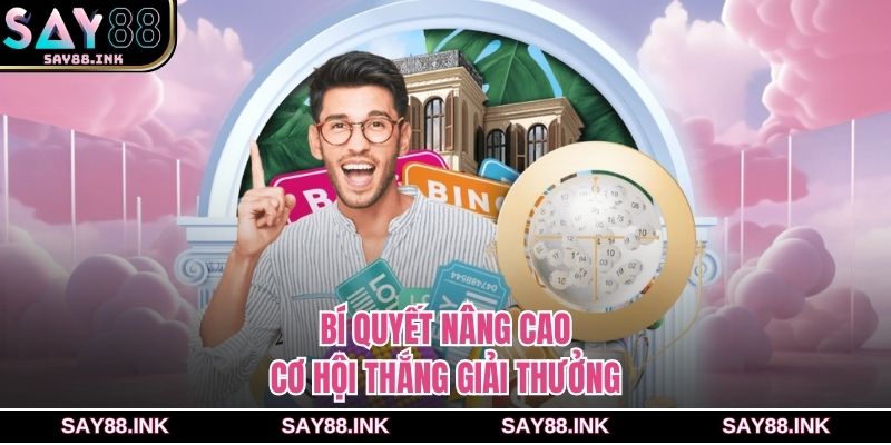 Bí quyết nâng cao cơ hội thắng giải thưởng