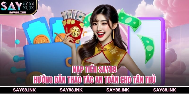 Nạp tiền SAY88